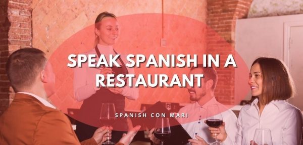 how-to-order-in-a-restaurant-in-spanish-spanish-con-mari